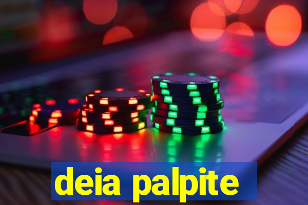 deia palpite